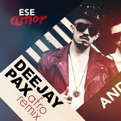 Ese Amor - (Dj Pax Remix) - Afro 2016