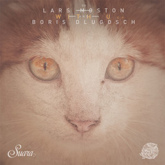 Lars Moston & Boris Dlugosch - With U [SUARA]