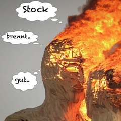Stock brennt gut amk