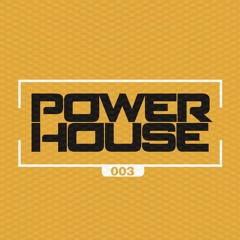 POWER HOUSE 003