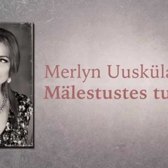 Merlyn Uusküla - Mälestustes Tuul (Lenny LaVida Remix)
