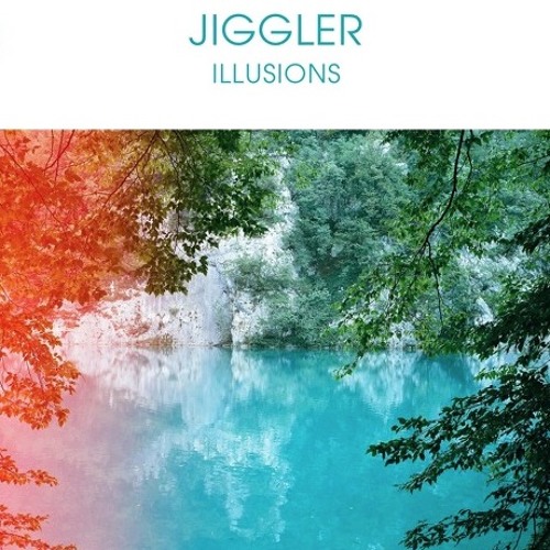 Jiggler - Illusions (Kellerkind Remix) **OUT NOW**