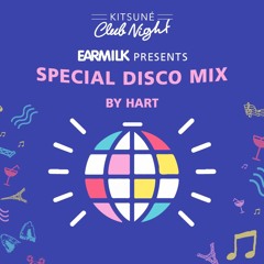 EARMILK Presents: MATTE x Kitsuné Special Disco Mix By HART