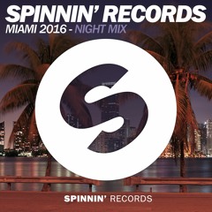 Spinnin' Records Miami 2016 - Night Mix