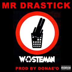 Mr Drastick - "Waste Man" Prod by Donae'O
