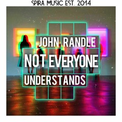 John Randle - Not Everyone Understands [Free Download]