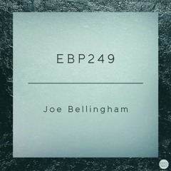 EBP249 - Joe Bellingham