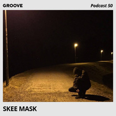 Groove Podcast 50 - Skee Mask