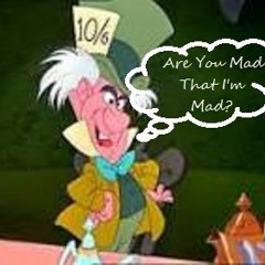 Are You Mad That I'm Mad?