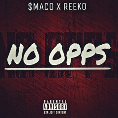 NO OPPS ft. ReekoBadazz