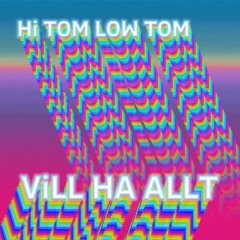 Hi Tom LowTom > Vill Ha Allt > zeon light o78