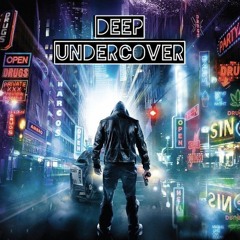Deep Undercover
