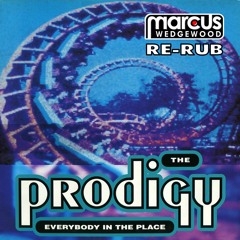 The Prodigy-Everybody In The Place (Marcus Wedgewood Re-Rub) [FREE DOWNLOAD]