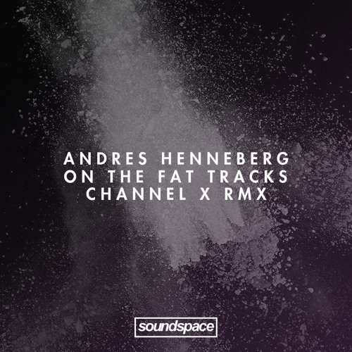 PREMIERE: Andreas Henneberg - On The Fat Tracks (Channel X Remix) (SNOE)