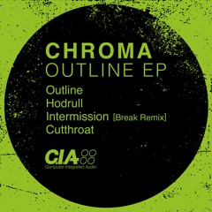Chroma - Intermission (Break Remix )