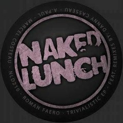 Trivialistic (A.Paul RMX ) ( NAKED LUNCH RECORDS )