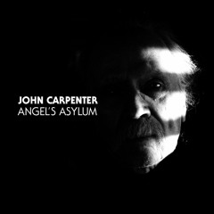John Carpenter - Angel's Asylum