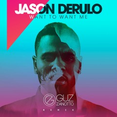 Jason Derulo - Want To Want Me (Guz Zanotto Remix)