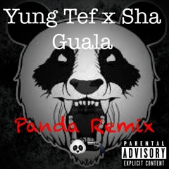 Yung Tef x Sha Gualla - Panda Remix (Freestyle)