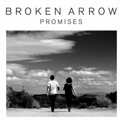 Broken Arrow 'Promises'