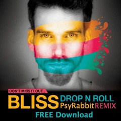 BLiSS - Drop N Roll (PsyRabbit Rmx)**FREE DOWNLOAD**