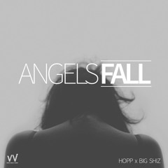 Angels Fall Featuring Big Shiz