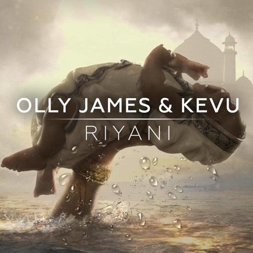 Olly James & KEVU - Riyani (Original Mix)