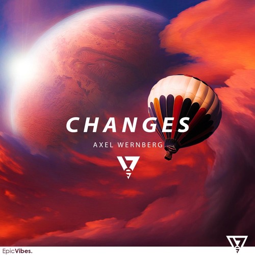 Axel Wernberg - Changes [Epic Vibes Release]