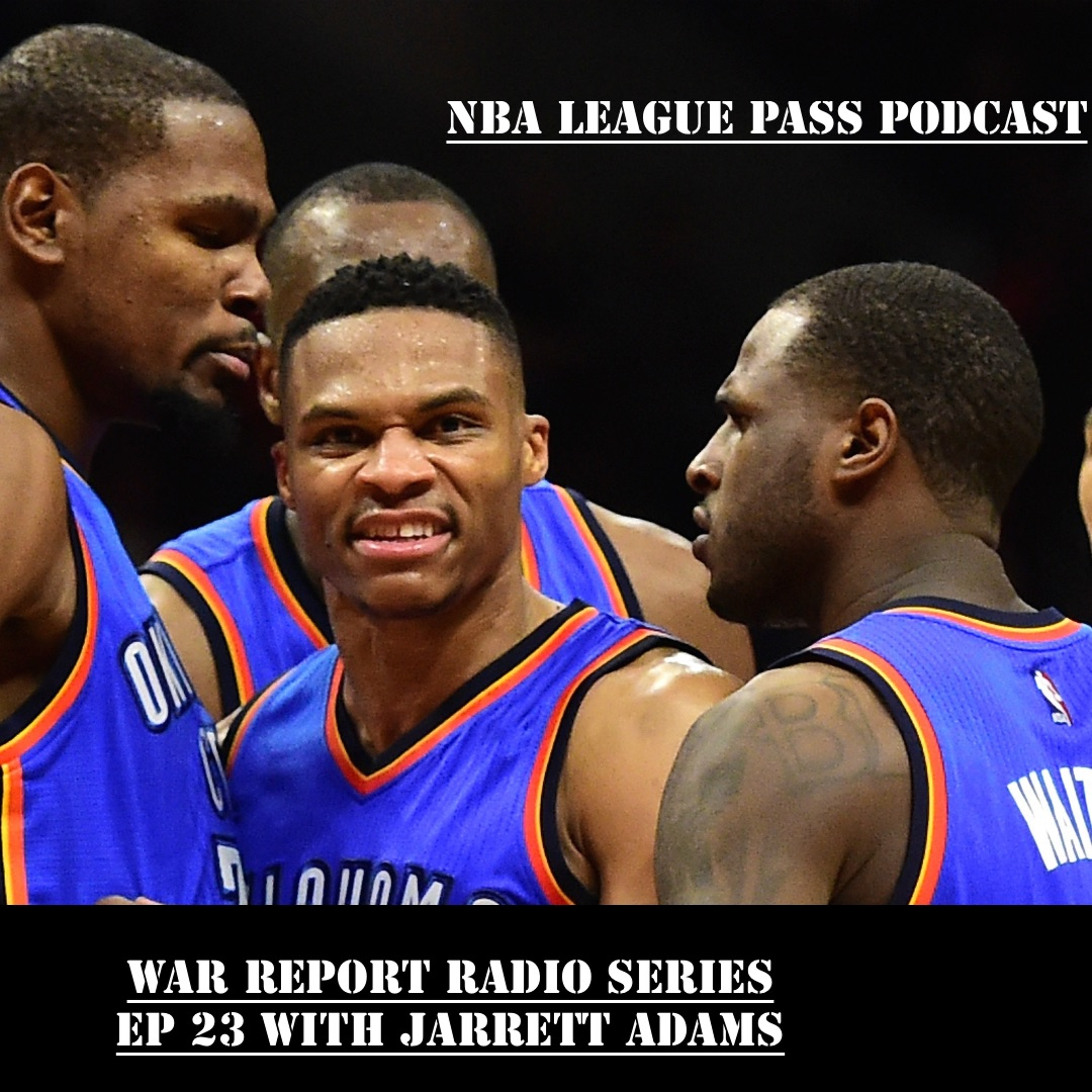 NBA LEAGUE PASS PODCAST WRRS Ep 23 episode artwork