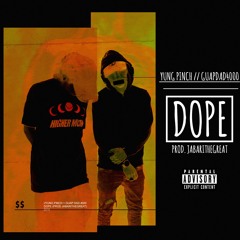 @YungPinch - Dope Ft. @GuapDad4000 (Prod. @JabariTheGreat)