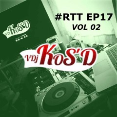 S01EP17 #RTT - BACK INNA DAYS VOL 02 ( WEST - INDIES EDITION ) By DJ KOS'D ( MARS 2016 )