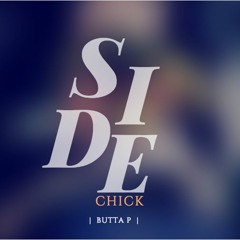 Butta P - Side Chick