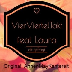 Viervierteltakt Feat Laura  -  (Oft Gefragt)