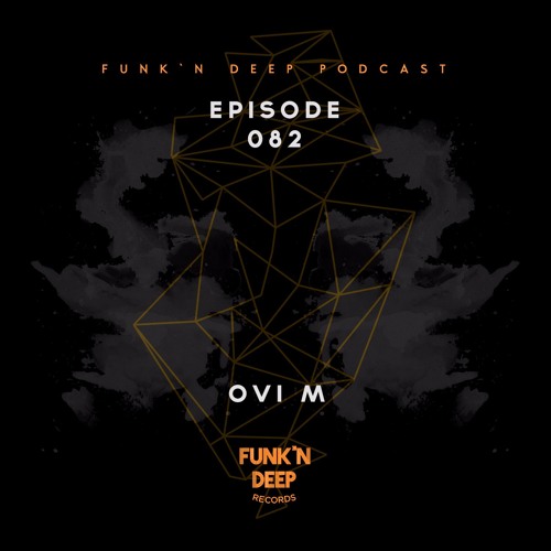 Funk'n Deep Podcast 082 - Ovi M
