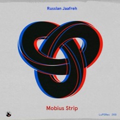 Russlan Jaafrah - Mobius Strip (KellAr Edit) Snipp
