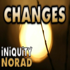 Changes - Iniquity feat. MCNorad