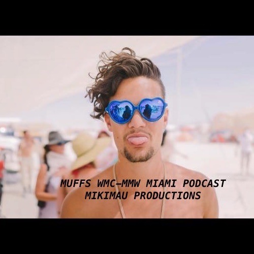 Episode 020 - MUFFS / Miami Music Week