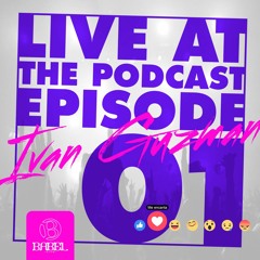 Ivan Guzman Pres. Live At Babel Club (The Podcast Episode 01)