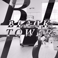 Black Tower - It's Our Time