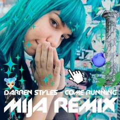 Darren Styles - Come Running (Mija Remix)