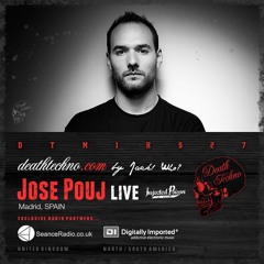 DTMIXS27 - Jose Pouj LIVE [Madrid, SPAIN]