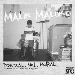 Malik Maluko - Individual, Mal, Moral (scratchs Dj JL - prod. Malik Beatz) [Single]