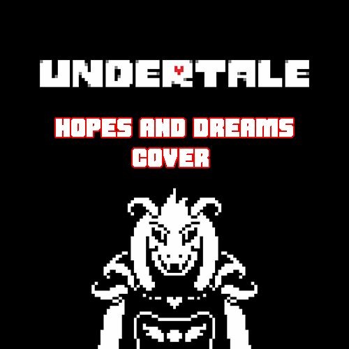 Undertale - Hopes and Dreams Cover ft. Edobean