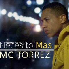 Necesito Más - Mc torrez