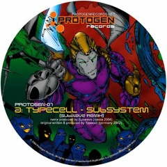 Typecell - Subsystem (Subwave Remix) [PROTOGEN-007]