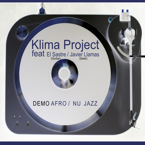 KLIMA PROJECT aka the Monkey 77 feat El Sastre (Guitar) /  Javier Llamas (Bass) Demo  Nu Jazz / Funk
