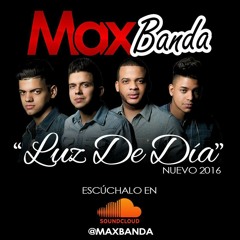 Maxbanda - Luz De Dia (New) 2016
