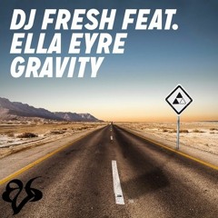 DJ Fresh Feat. Ella Eyre - Gravity