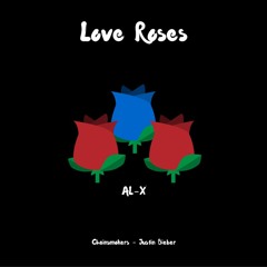Love Roses