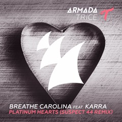 Breathe Carolina feat. KARRA - Platinum Hearts (Suspect 44 Remix)